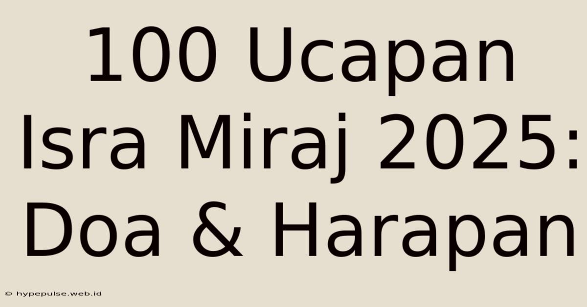 100 Ucapan Isra Miraj 2025: Doa & Harapan