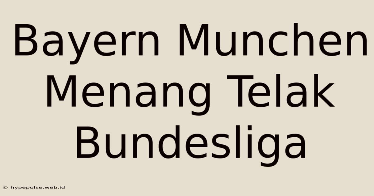 Bayern Munchen Menang Telak Bundesliga