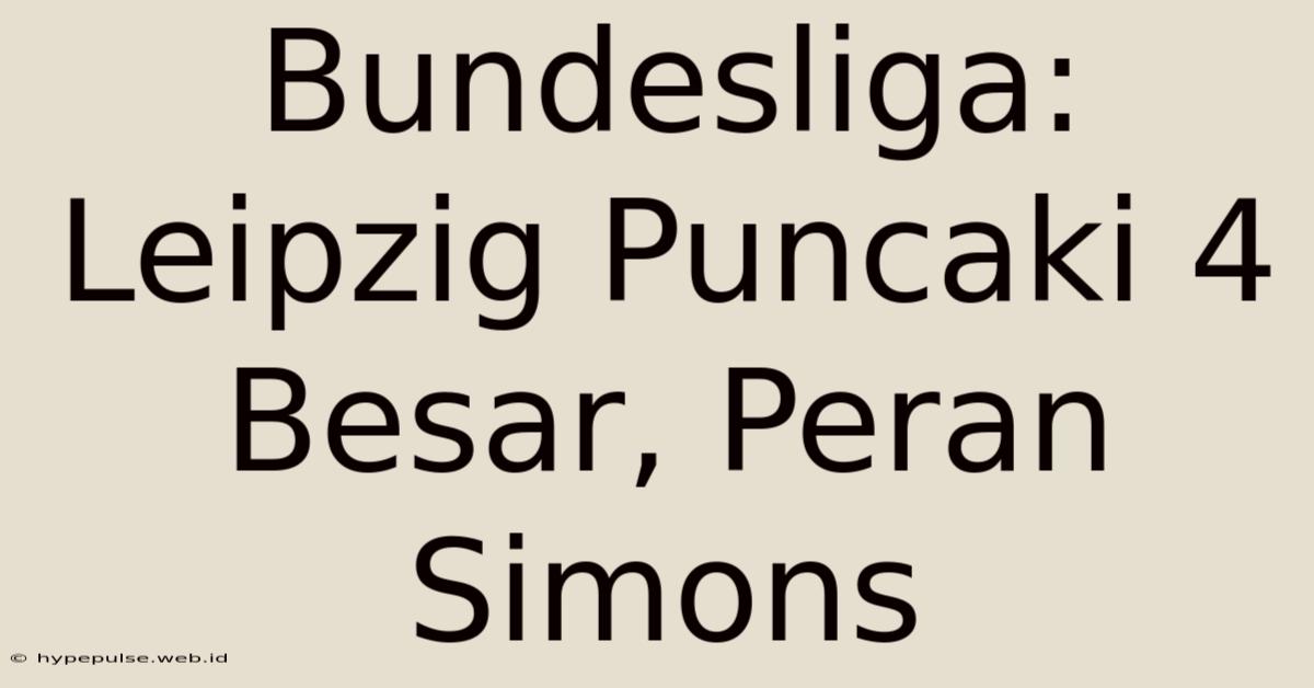 Bundesliga:  Leipzig Puncaki 4 Besar, Peran Simons