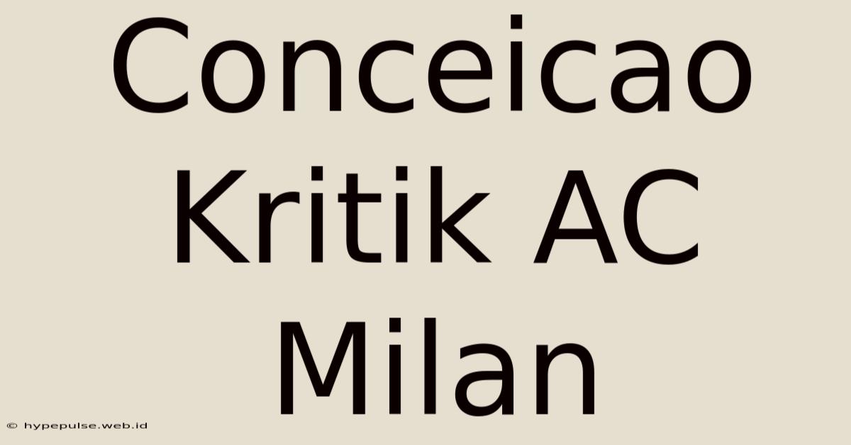 Conceicao Kritik AC Milan