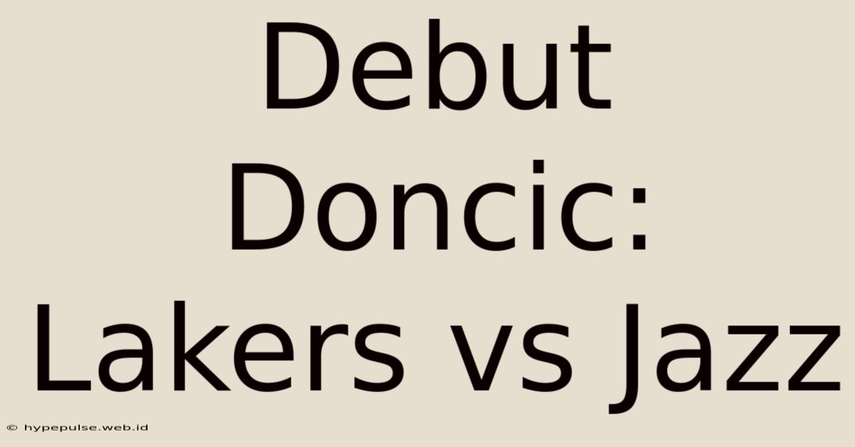 Debut Doncic: Lakers Vs Jazz