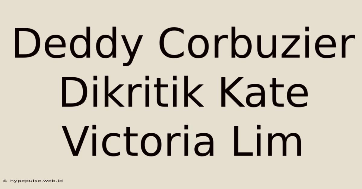 Deddy Corbuzier Dikritik Kate Victoria Lim