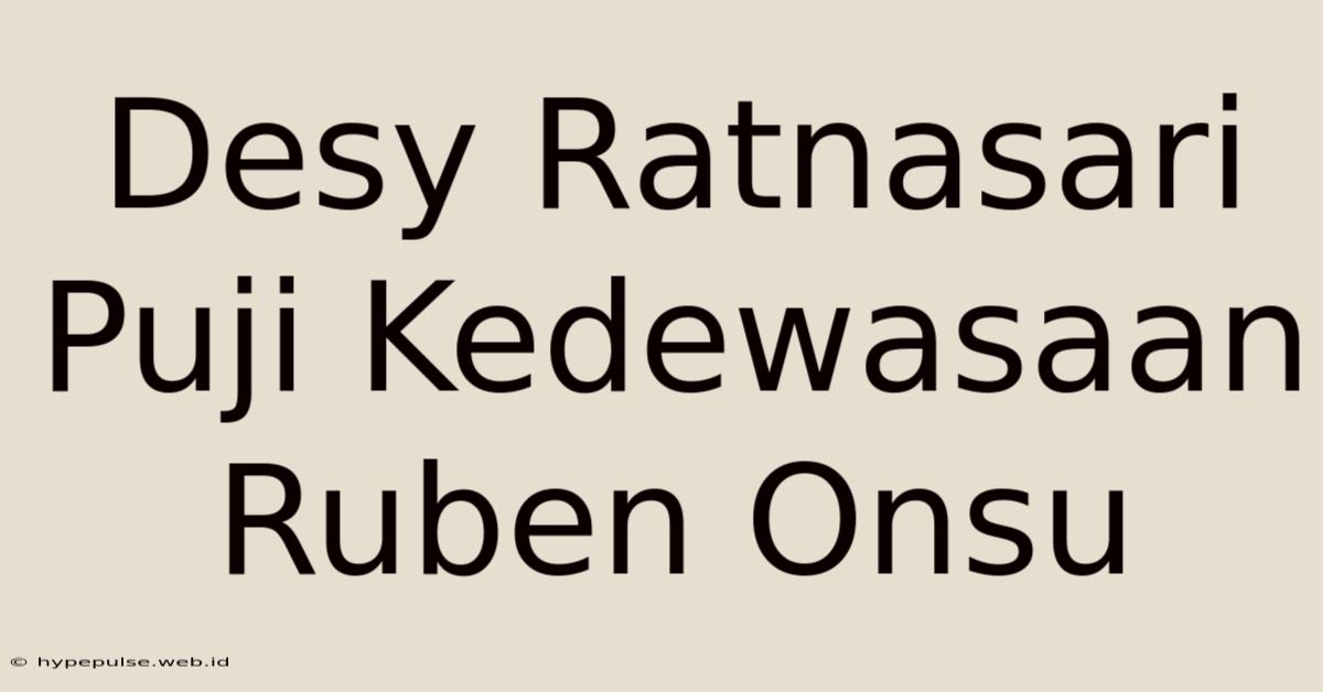 Desy Ratnasari Puji Kedewasaan Ruben Onsu