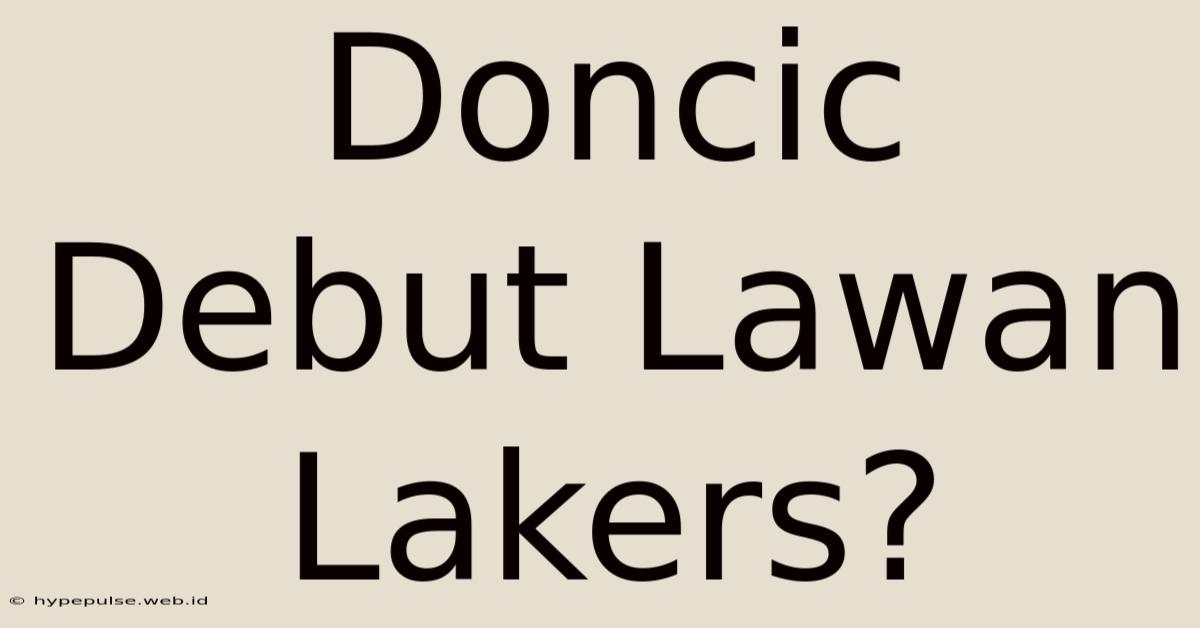 Doncic Debut Lawan Lakers?