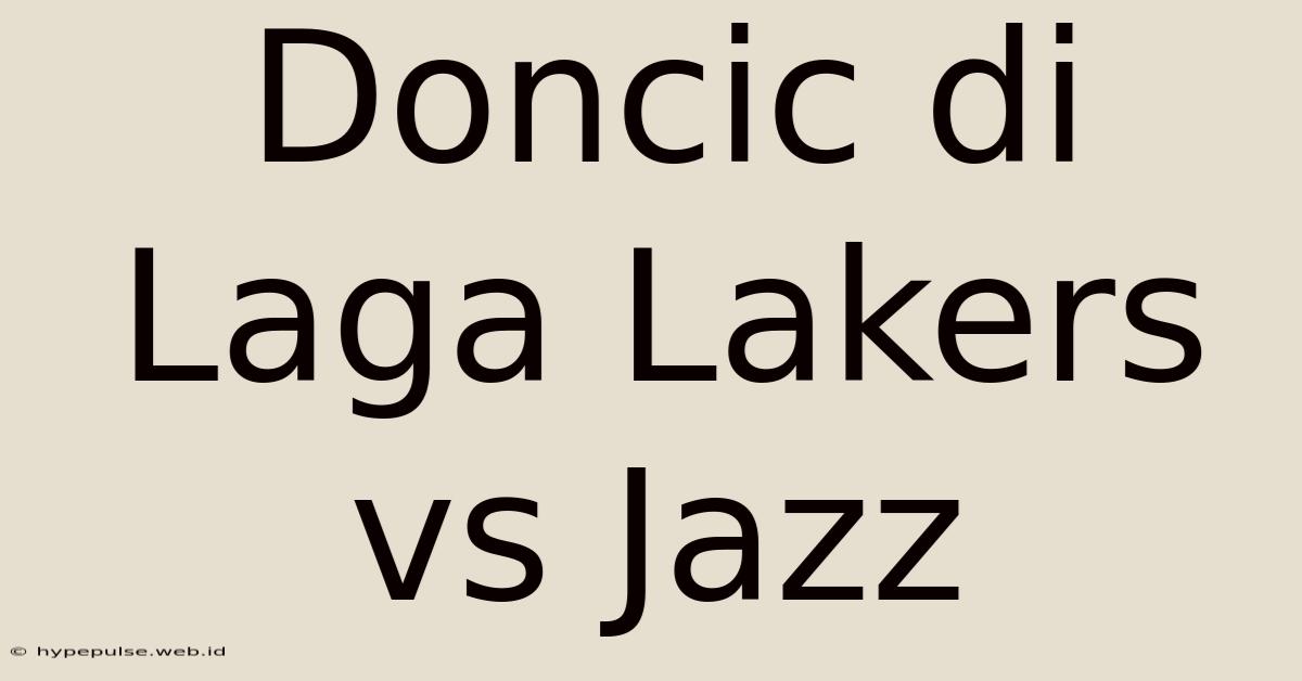 Doncic Di Laga Lakers Vs Jazz