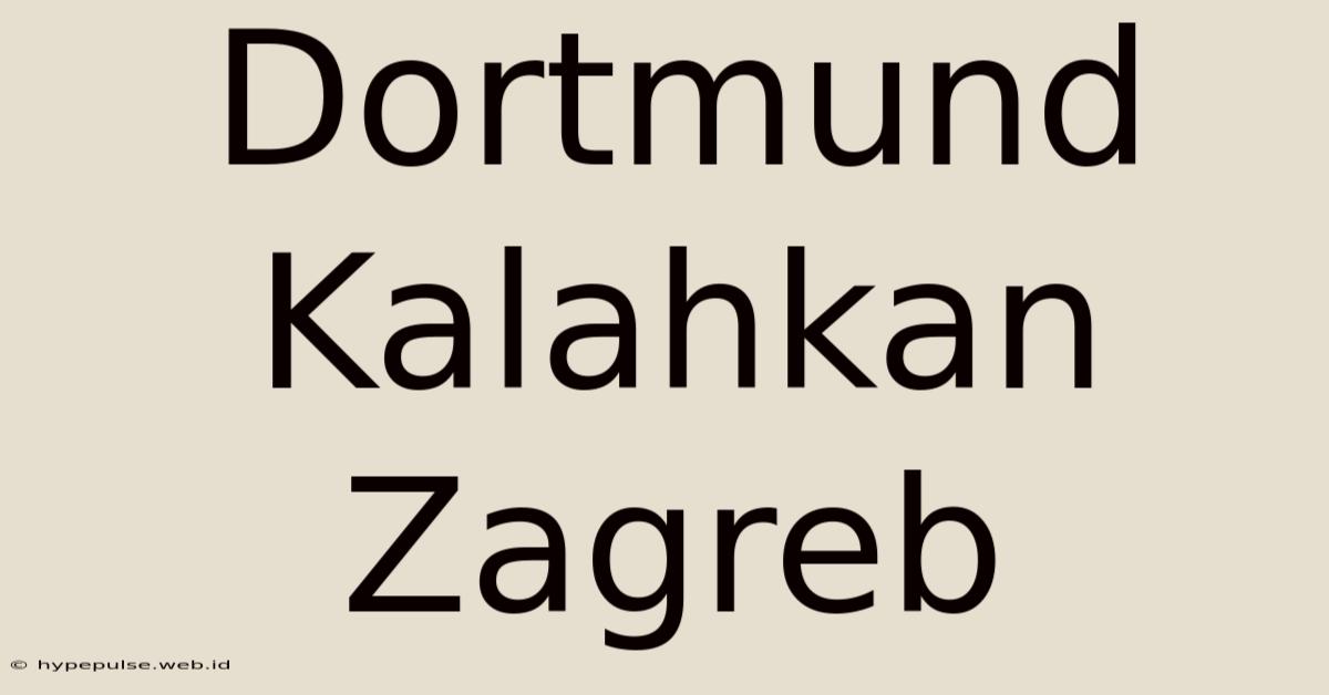 Dortmund Kalahkan Zagreb