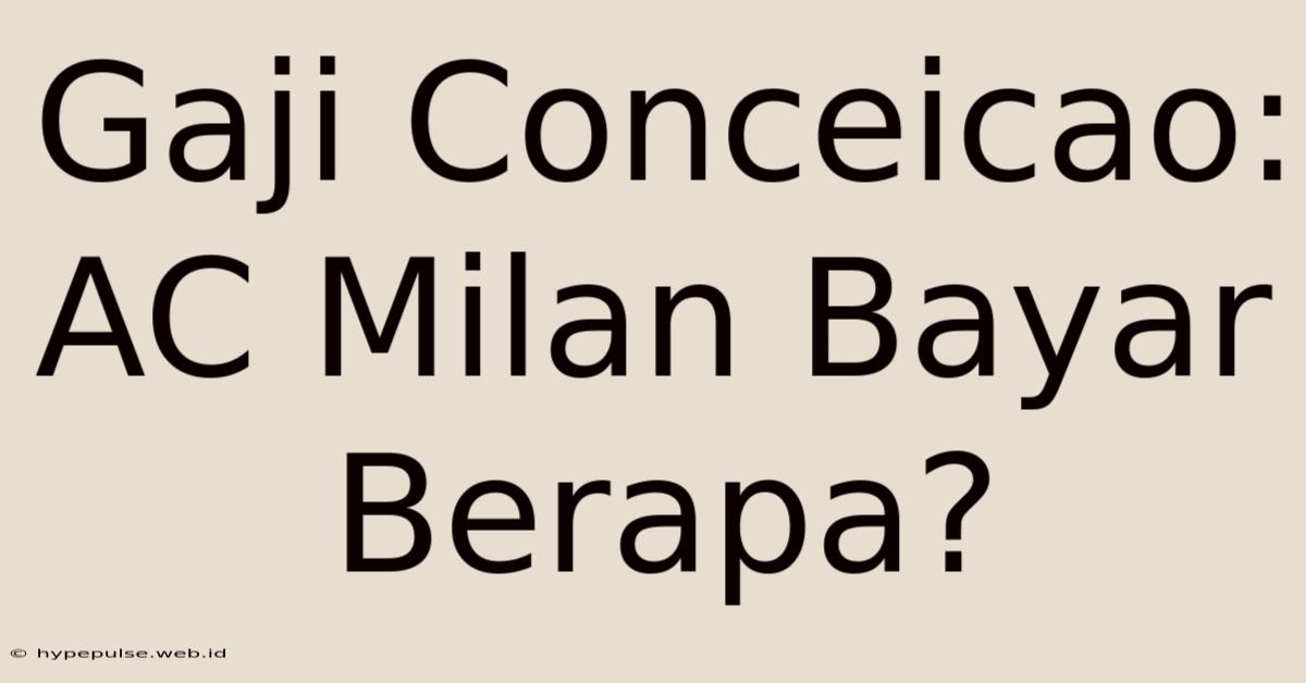 Gaji Conceicao: AC Milan Bayar Berapa?