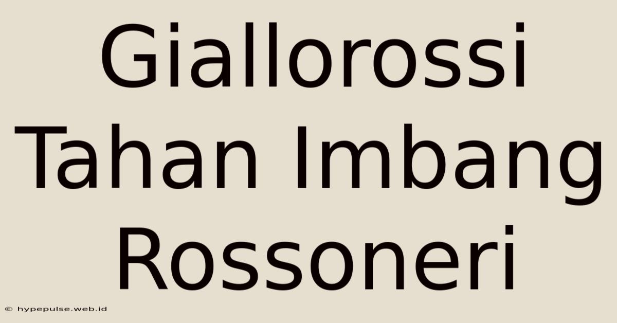 Giallorossi Tahan Imbang Rossoneri