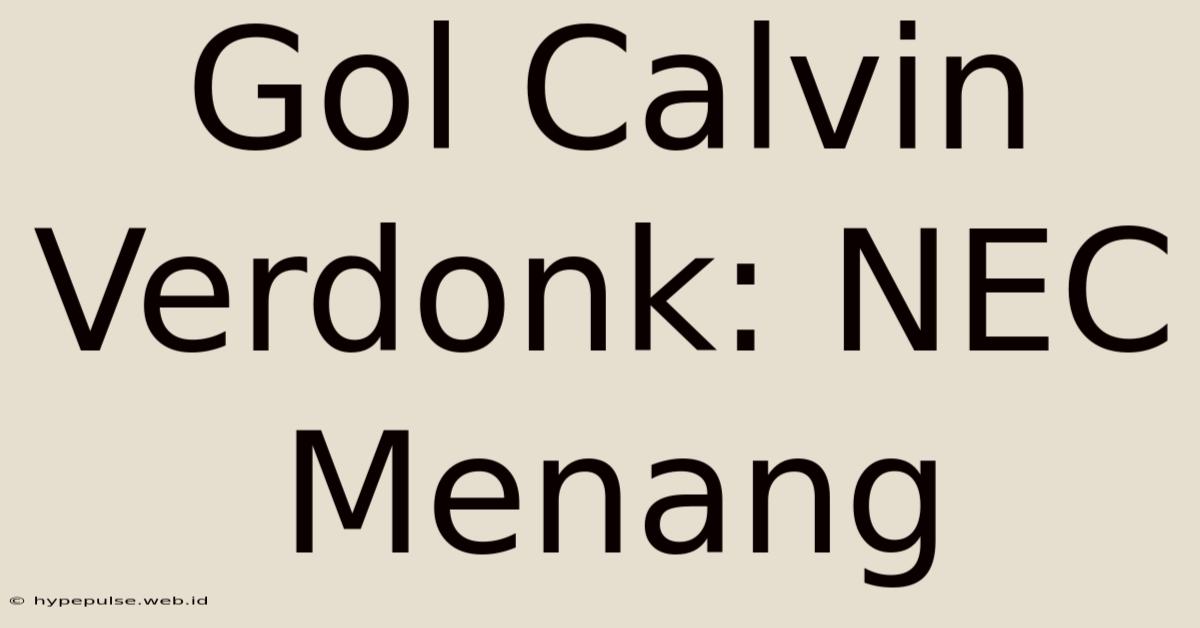 Gol Calvin Verdonk: NEC Menang