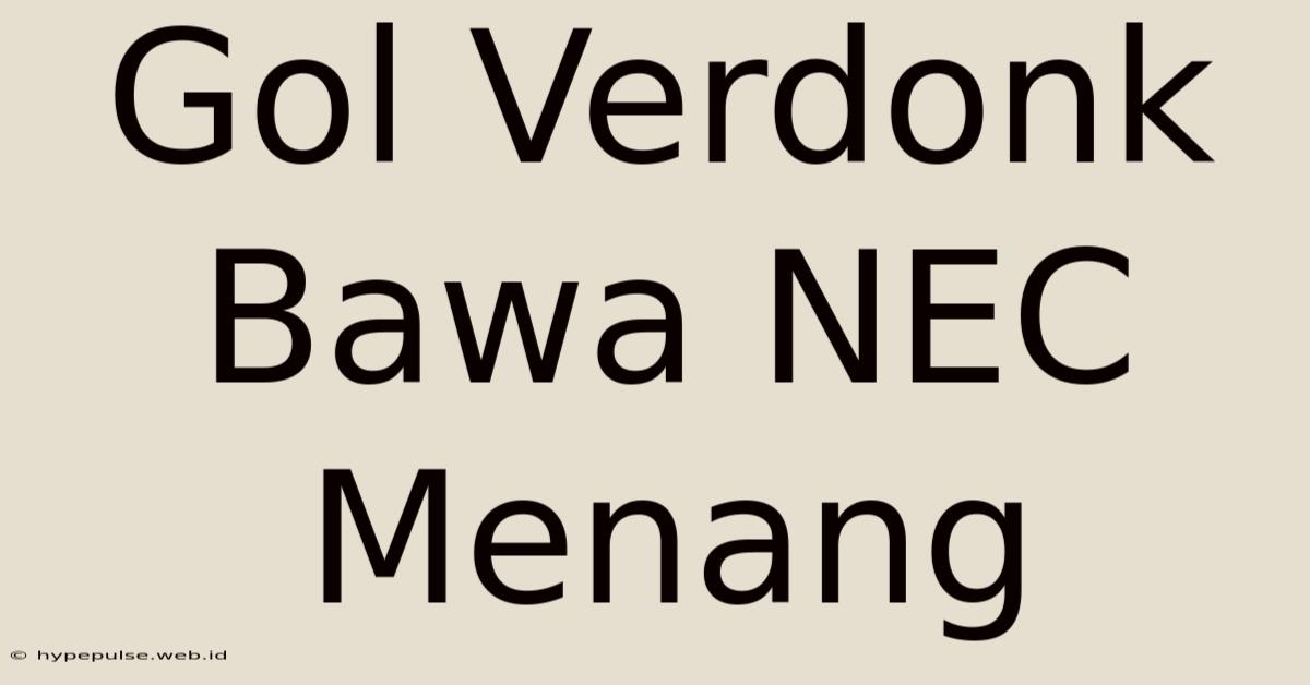 Gol Verdonk Bawa NEC Menang