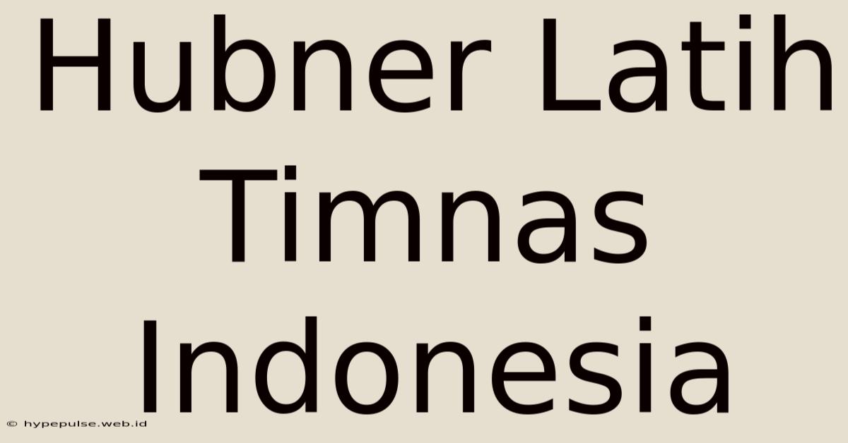 Hubner Latih Timnas Indonesia