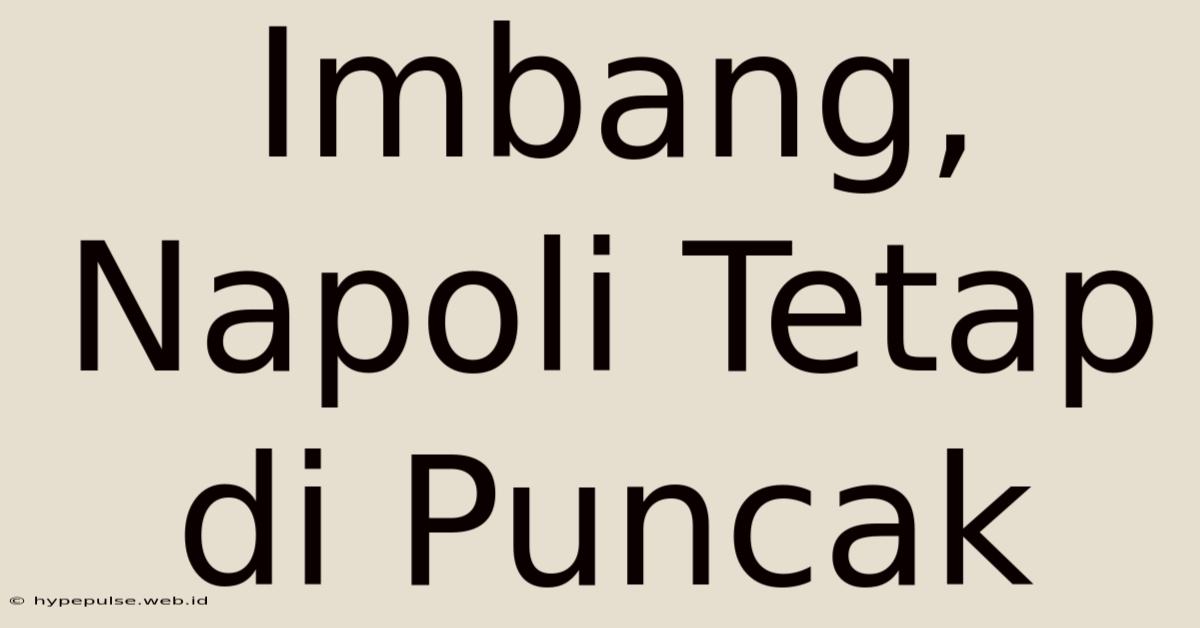 Imbang, Napoli Tetap Di Puncak