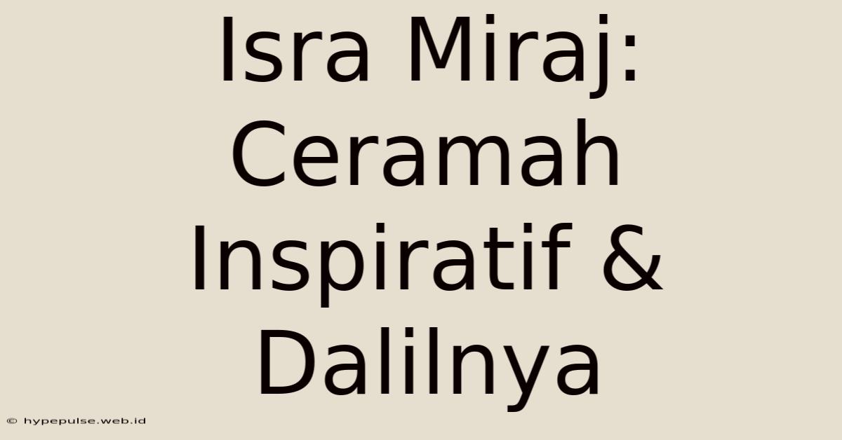 Isra Miraj: Ceramah Inspiratif & Dalilnya