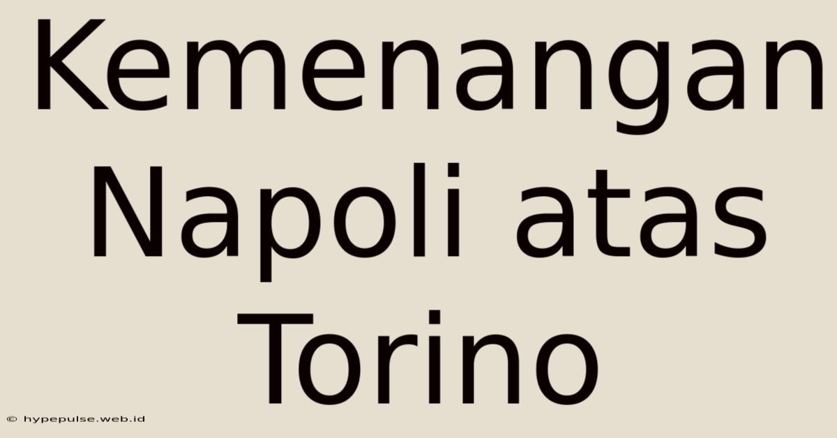 Kemenangan Napoli Atas Torino