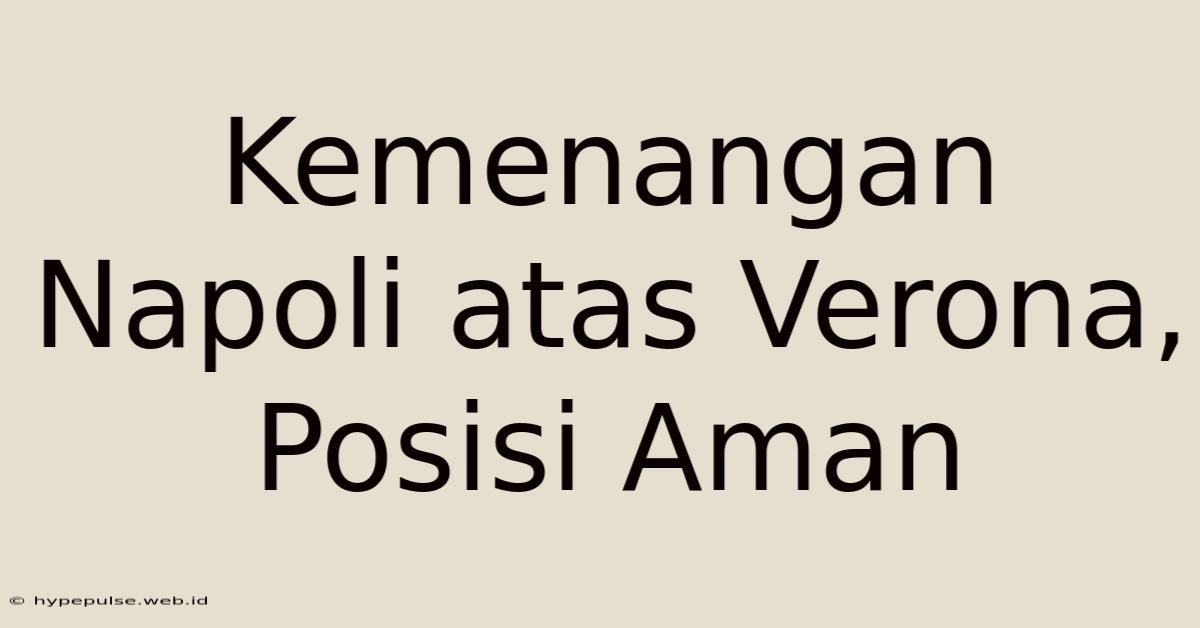 Kemenangan Napoli Atas Verona, Posisi Aman