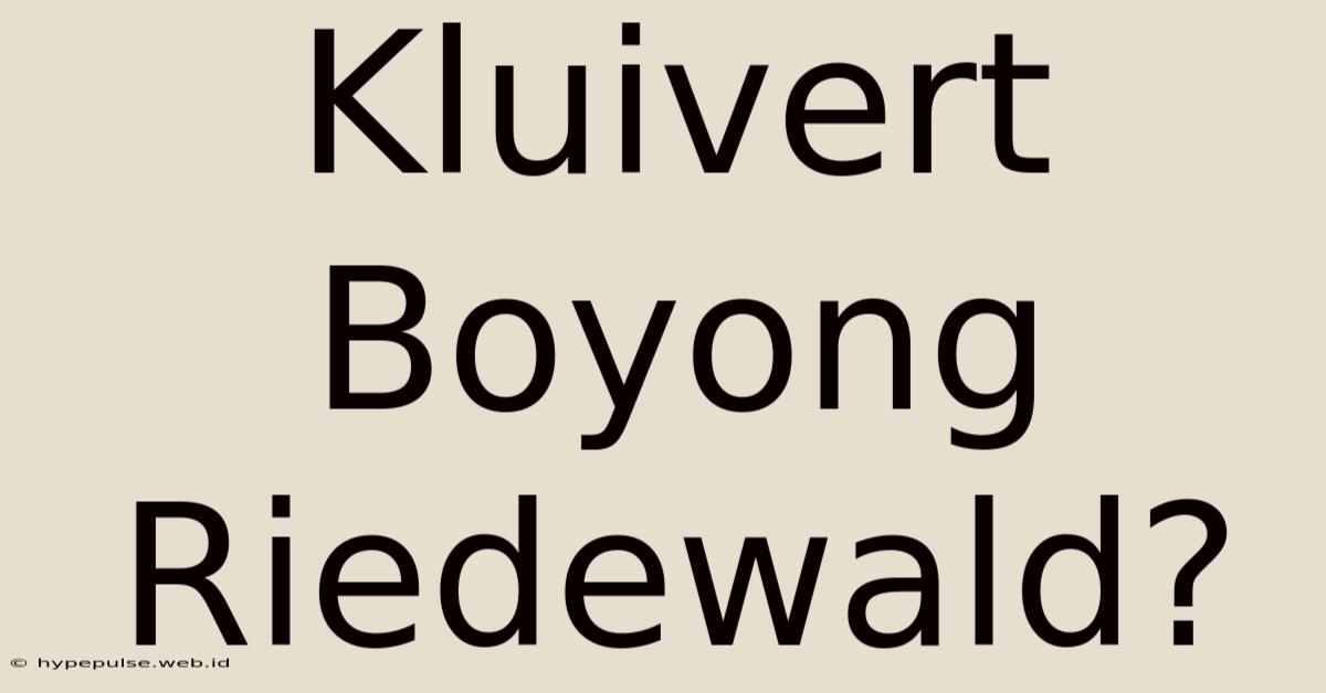 Kluivert Boyong Riedewald?