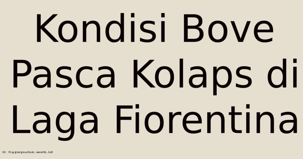 Kondisi Bove Pasca Kolaps Di Laga Fiorentina