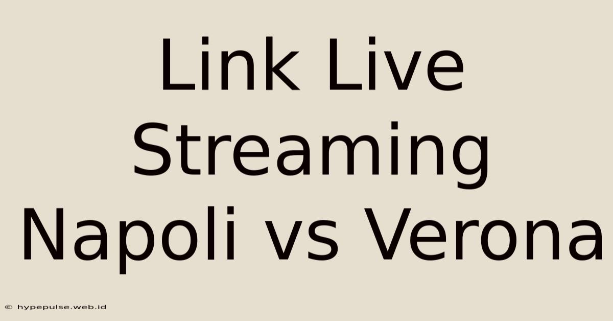 Link Live Streaming Napoli Vs Verona