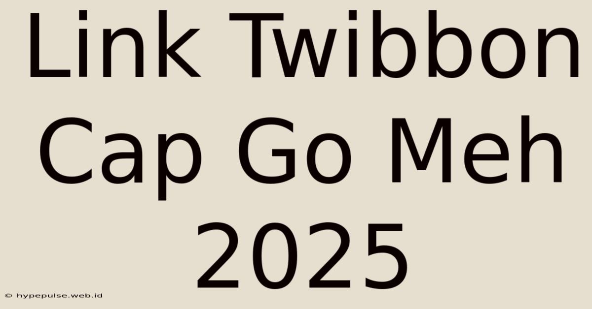 Link Twibbon Cap Go Meh 2025