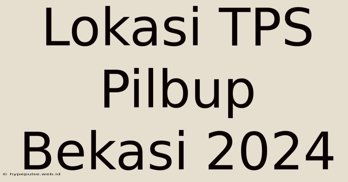 Lokasi TPS Pilbup Bekasi 2024