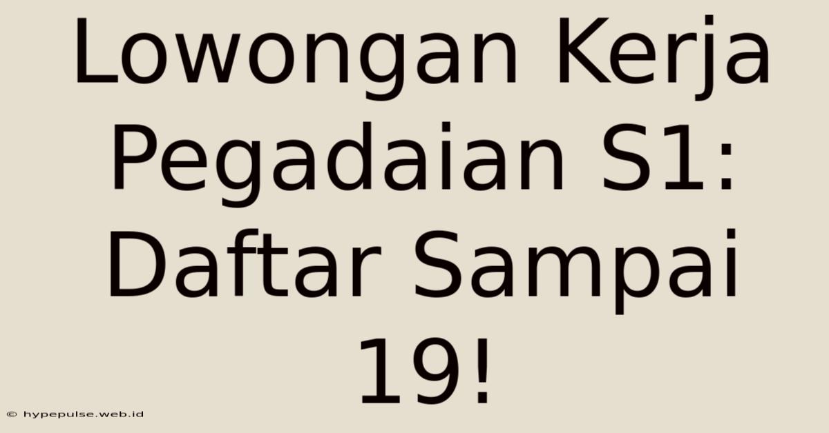 Lowongan Kerja Pegadaian S1: Daftar Sampai 19!