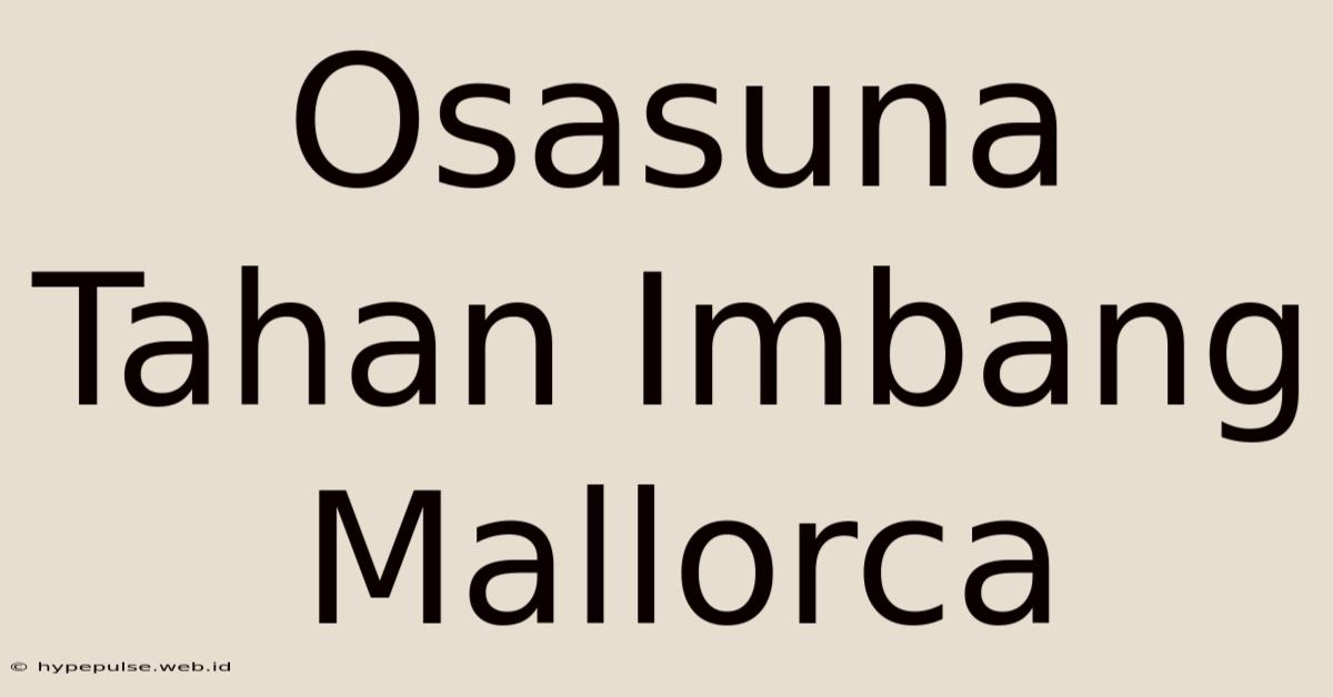 Osasuna Tahan Imbang Mallorca