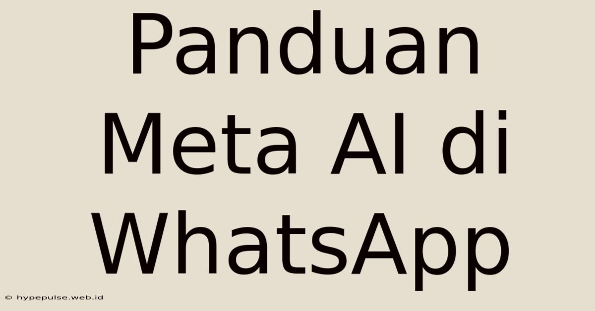 Panduan Meta AI Di WhatsApp