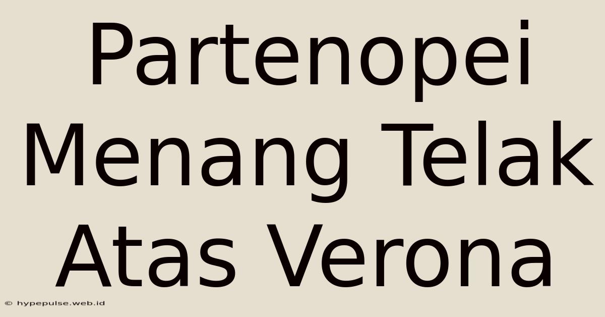 Partenopei Menang Telak Atas Verona