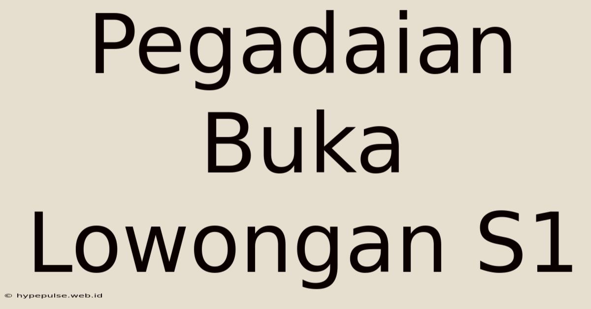 Pegadaian Buka Lowongan S1