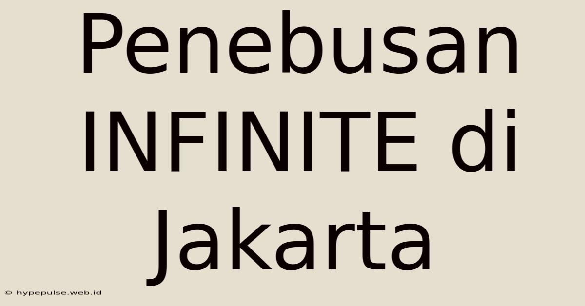 Penebusan INFINITE Di Jakarta