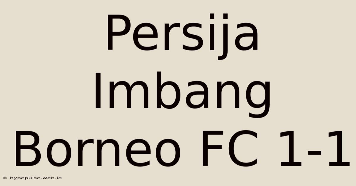 Persija Imbang Borneo FC 1-1