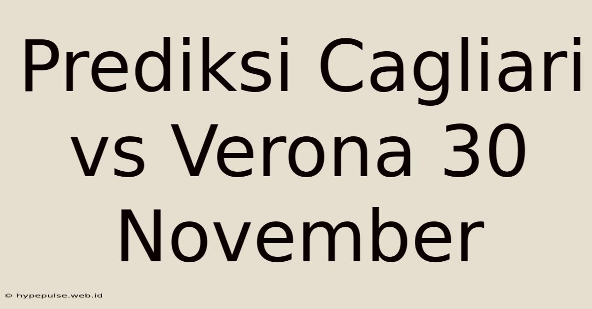 Prediksi Cagliari Vs Verona 30 November