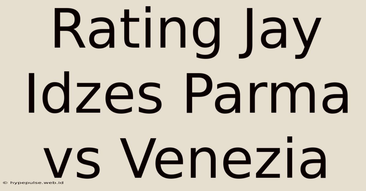 Rating Jay Idzes Parma Vs Venezia