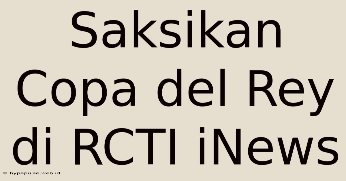 Saksikan Copa Del Rey Di RCTI INews