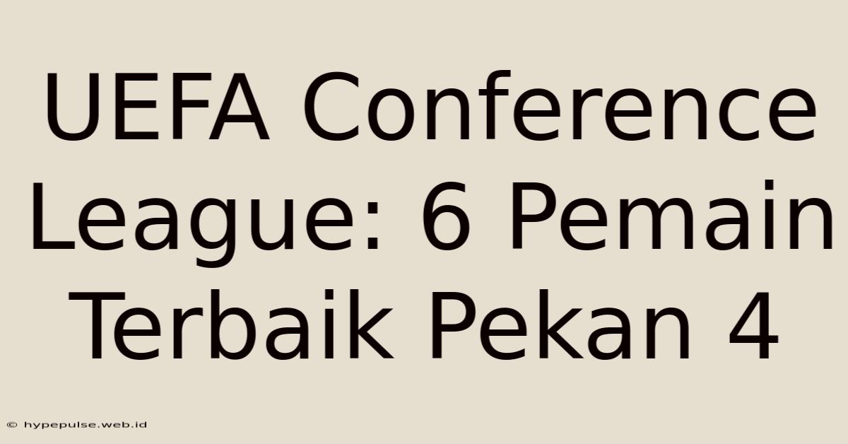 UEFA Conference League: 6 Pemain Terbaik Pekan 4